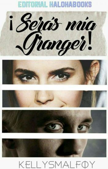 ¡serás Mía Granger! [reescribiendo]