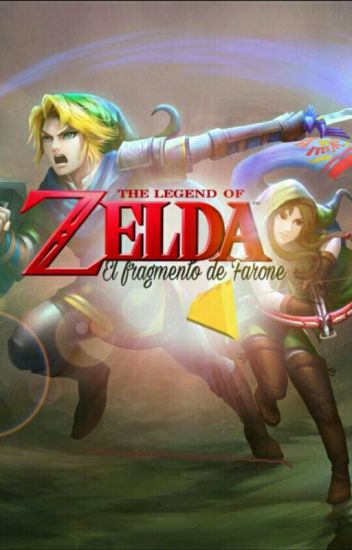 The Lengend Of Zelda: El Fragmento De Farore.