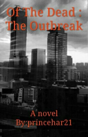 Of The Dead : The Outbreak