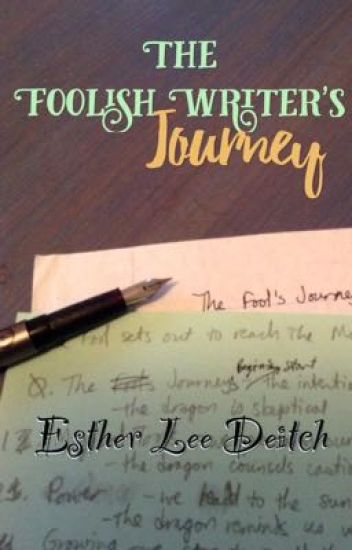 The Foolish Writer's Journey