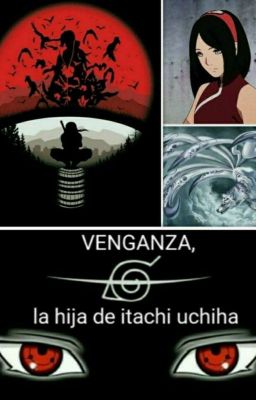 Venganza, La Hija De Itachi Uchiha  