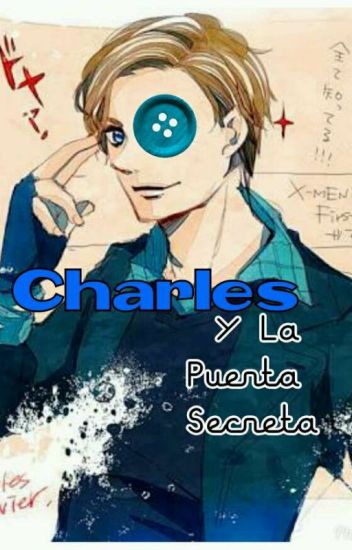 Charles Y La Puerta Secreta || Cherik