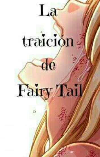 La Traición De Fairy Tail.
