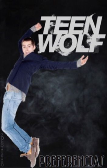 Teen Wolf Preferencias