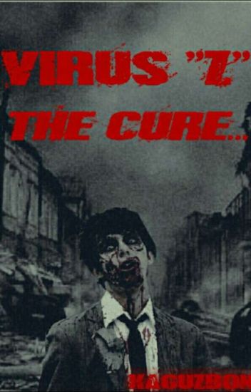 Virus "z" The Cure