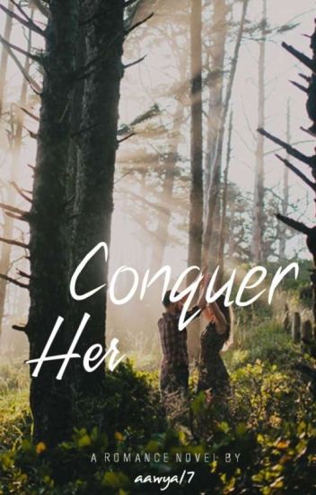 Conquer Her