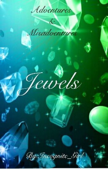Jewels *hiatus*