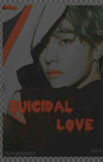 Suicidal Love ➸ Vkook