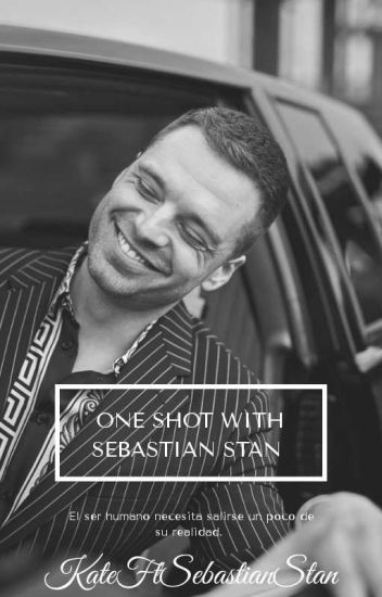 One Shots With Sebastian Stan.