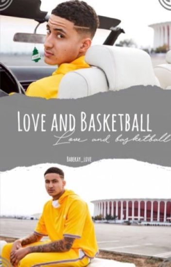 Love And Basketball || Kyle Kuzma Fanfic