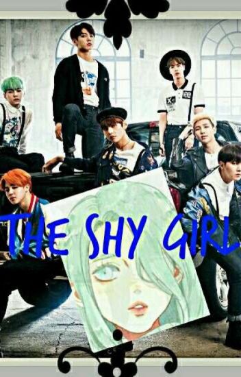 {[bts Ff]} The Shy Girl?