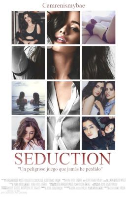 Seduction | Camren