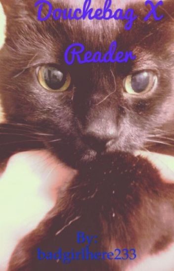 Sylvester The Cat X Reader (cat) Douche