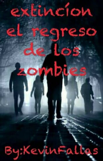Extinción El Regreso De Los Zombies