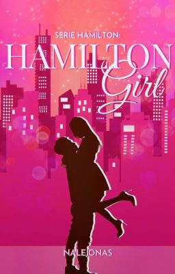 Hamilton Girl |serie Hamilton| #1 