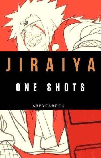 Jiraiya One-shots