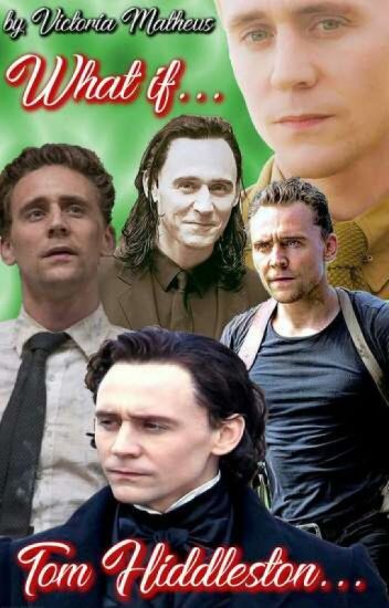 What If... Tom Hiddleston