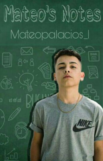 Mateo's Notes [terminada] •mateo Palacios•