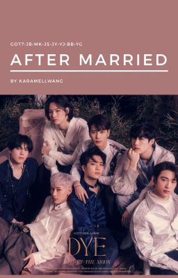 After Married- Got7[disconnected]