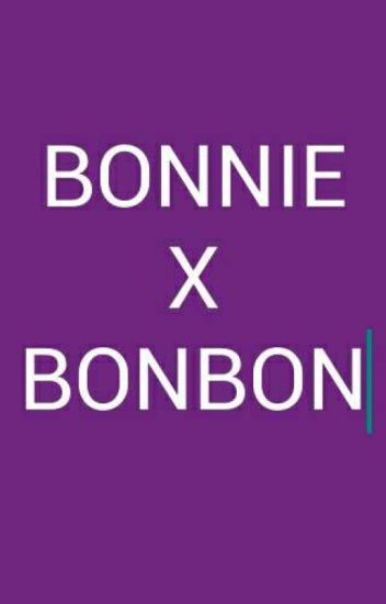 Bonnie X Bonbon