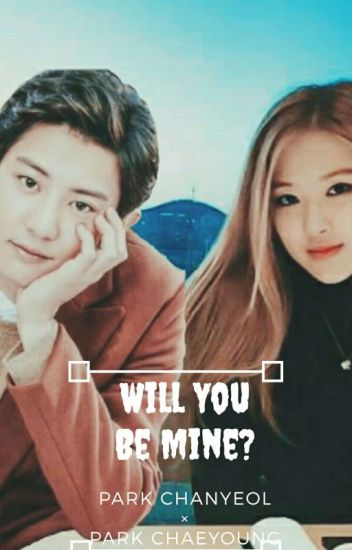 Will You Be Mine? Pcy✔ [end]