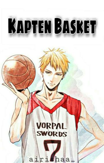 Kapten Basket [tamat]