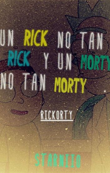 Un Rick No Tan Rick Y Un Morty No Tan Morty.
