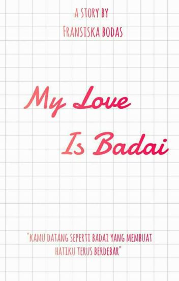 My Love Is Badai [ Completed ]