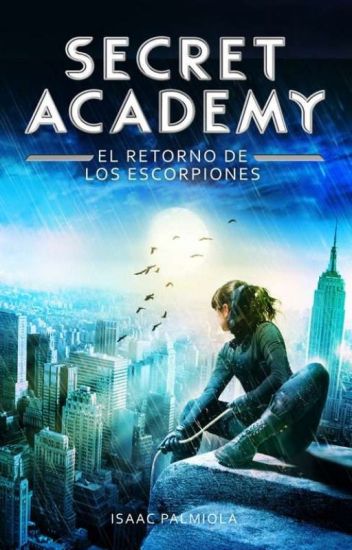 Secret Academy 3 :el Retorno De Los Escorpiones