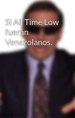 si all Time low Fueran Venezolanos.