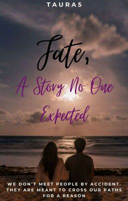 Fate, a Story no one Expected!