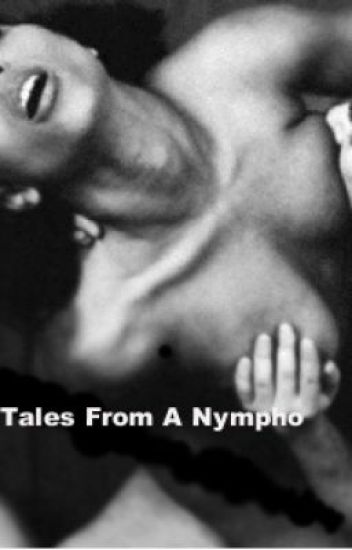 Tales From A Nympho