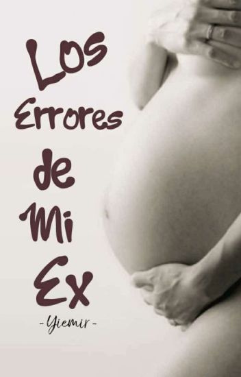 Los Errores De Mi Ex (#5 Saga Bebé)