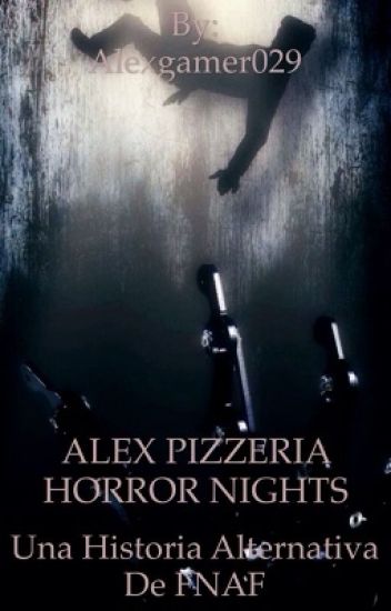 Alex Pizzeria Horror Nights