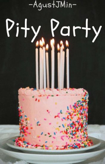 Pity Party |o.s|