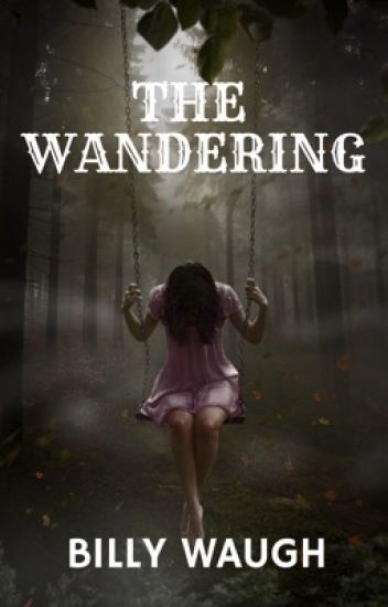 The Wandering.