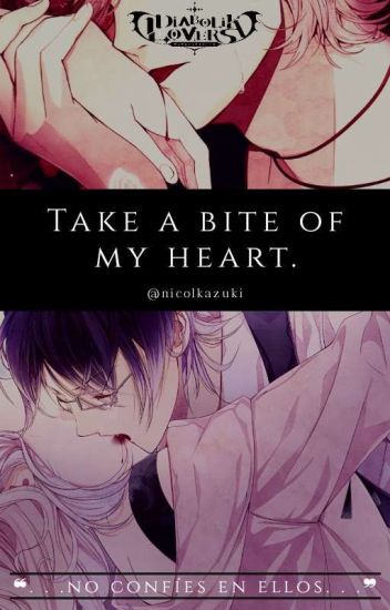 ❣༻take A Bite Of My Heart༺❣ © •[diabolik Lovers]•