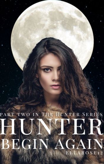 Hunter: Begin Again