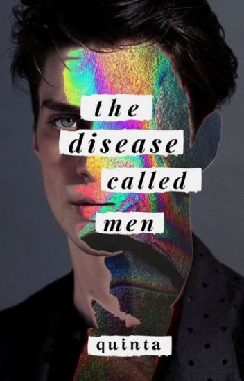 The Disease Called Men