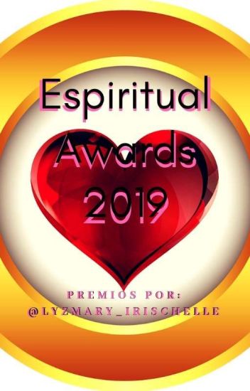 Espiritual Awards 2019 [by:@lyzmary_irischelle]