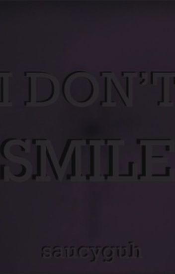 I Don't Smile
