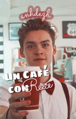 Un Café Con Reece ©