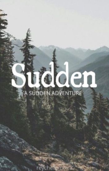 Sudden