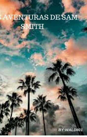 Las Aventuras De Sam Smith