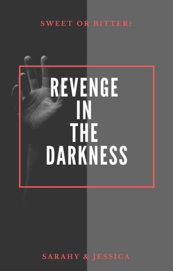 Revenge In The Darkness