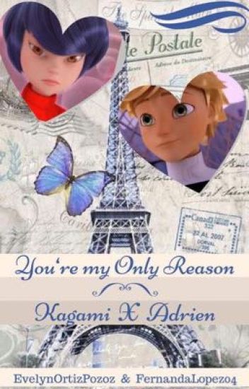 You're My Only Reason [kagami X Adrien]