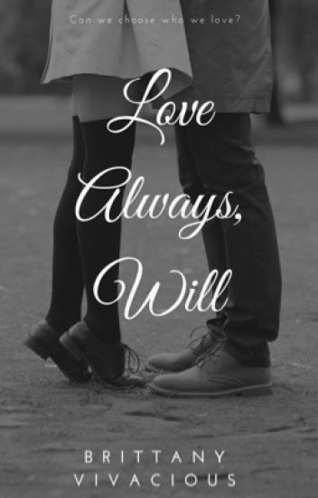 Love Always, Will: Book 10 (completed)