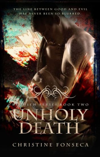 Unholy Death (book #2 Requiem Series) [formally Titles Libera Me]