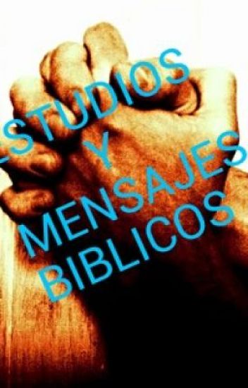 Estudios Y Mensajes Bíblicos