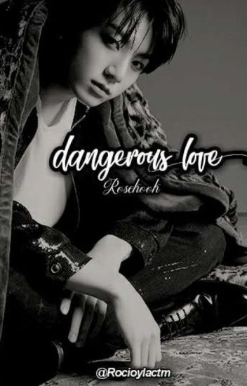 Dangerous Love /rosekook